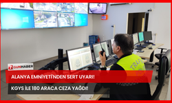 Alanya Emniyeti'nden Sert Uyarı! KGYS İle 180 Araca Ceza Yağdı!