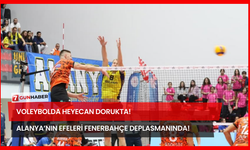 Voleybolda Heyecan Dorukta!  Alanya’nın Efeleri Fenerbahçe Deplasmanında!