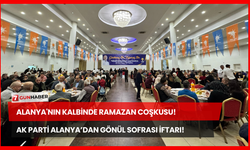 Alanya'nın Kalbinde Ramazan Coşkusu! AK Parti Alanya’dan Gönül Sofrası İftarı!