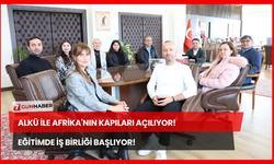 ALKÜ ile Afrika'nın Kapıları Açılıyor! Eğitimde İş Birliği Başlıyor!