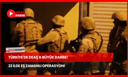 Türkiye'de DEAŞ'a Büyük Darbe! 22 İlde Eş Zamanlı Operasyon!