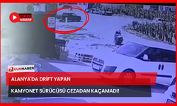 Alanya'da Drift Yapan Kamyonet Sürücüsü Cezadan Kaçamadı!