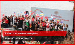 8 Mart’ta Kadın Dayanışması Alanya'da Zirve Yapıyor!