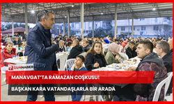 Manavgat’ta Ramazan Coşkusu! Başkan Kara Vatandaşlarla Bir Arada