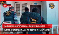 Jandarma Dedektifleri Gece Gündüz Çalışıyor! JASAT Ekipleri 2 Yıldır Aranan Dolandırıcıyı Yakaladı