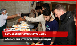 Kaymakam Ürkmezer Yurtta Kalan Öğrencilerle İftar Sofrasında Buluştu