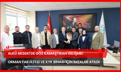 ALKÜ Akseki’de Göz Kamaştıran Gelişme! Orman Fakültesi Ve KYK Binası İçin İmzalar Atıldı