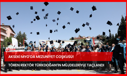 Akseki MYO’da Mezuniyet Coşkusu! Tören Rektör Türkdoğan’ın Müjdeleriyle Taçlandı