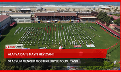 Alanya’da 19 Mayıs Heyecanı! Stadyum Gençlik Gösterileriyle Doldu Taştı