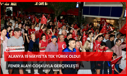 Alanya 19 Mayıs'ta Tek Yürek Oldu! Fener Alayı Coşkuyla Gerçekleşti