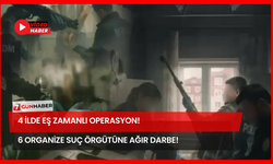 4 İlde Eş Zamanlı Operasyon! 6 Organize Suç Örgütüne Ağır Darbe!