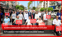 Alanya Engelliler Haftasını Coşkuyla Kutladı! Kutlamada Yeni Hizmetlerin Müjdesi Verildi