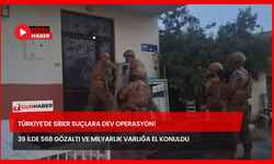 Türkiye'de Siber Suçlara Dev Operasyon! 39 İlde 568 Gözaltı ve Milyarlık Varlığa El Konuldu
