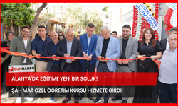 Alanya'da Eğitime Yeni Bir Soluk! Şah Mat Özel Öğretim Kursu Hizmete Girdi