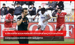 Alanyaspor Sezon Perdesini Sivasspor Maçıyla Kapatıyor! Karşılaşmada Düdük Kadir Sağlam’da