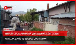 Tefeci ve Dolandırıcılık Şebekelerine Ağır Darbe! Antalya Dahil 49 İlde Dev Operasyon