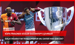 Kupa Finalinde Gözler Gaziantep’e Çevrildi! Galatasaray Mı Trabzonspor Mu Zaferi Hak Edecek?
