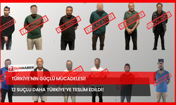 Türkiye'nin Güçlü Mücadelesi! 12 Suçlu Daha Türkiye’ye Teslim Edildi!