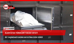 Alanya’da Yürekleri Yakan Vefat! 90 Yaşındaki Kadın Hayatına Son Verdi