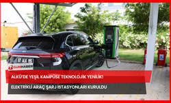 ALKÜ’de Yeşil Kampüse Teknolojik Yenilik! Elektrikli Araç Şarj İstasyonları Kuruldu