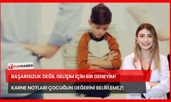Başarısızlık Değil Gelişim İçin Bir Deneyim! Karne Notları Çocuğun Değerini Belirlemez!