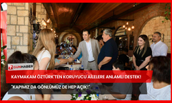 Kaymakam Öztürk'ten Koruyucu Ailelere Anlamlı Destek! "Kapımız Da Gönlümüz De Hep Açık!"