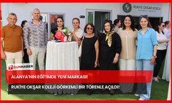 Alanya’nın Eğitimde Yeni Markası! Rukiye Okşar Koleji Görkemli Bir Törenle Açıldı!