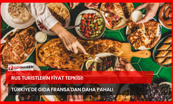 Rus Turistlerin Fiyat Tepkisi! Türkiye'de Gıda Fransa'dan Daha Pahalı