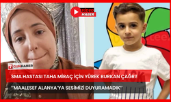 SMA Hastası Taha Miraç İçin Yürek Burkan Çağrı! ’’Maalesef Alanya’ya Sesimizi Duyuramadık’’
