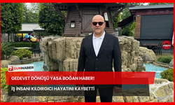 Gedevet Dönüşü Yasa Boğan Haber! İş İnsanı Kıldırgıcı Hayatını Kaybetti