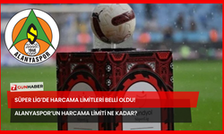 Süper Lig’de Yeni Sezon Harcama Limiti Belli Oldu! Alanyaspor’un Harcama Limiti Ne Kadar?