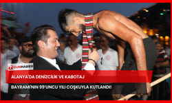 Alanya'da Denizcilik ve Kabotaj Bayramı'nın 99’uncu Yılı Coşkuyla Kutlandı!