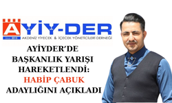 Habip Çabuk AYİYDER Başkanlığına Adaylığını Açıkladı