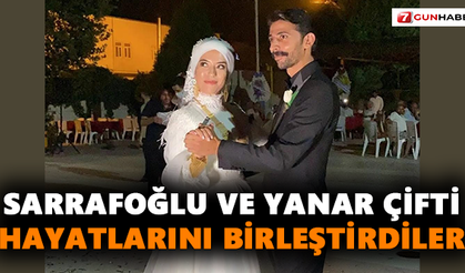 Sarrafoğlu ve Yanar çifti hayatlarını birleştirdiler