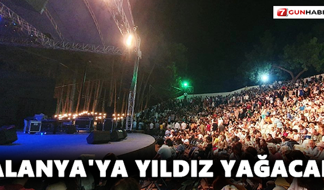 Alanya'ya Yıldız Yağacak