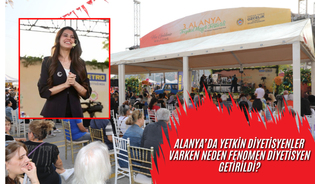 Alanyalı Diyetisyenlerden Belediyeye Festival Tepkisi! Festivalde Fenomen Diyetisyen Tercihi Tepki Çekti