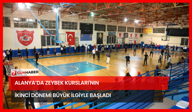 Alanya’da Zeybek Kursları'nın İkinci Dönemi Büyük İlgiyle Başladı