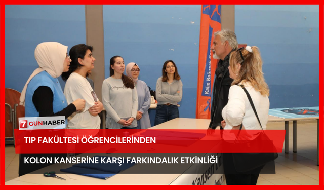 Tıp Fakültesi Öğrencilerinden Kolon Kanserine Karşı Farkındalık Etkinliği