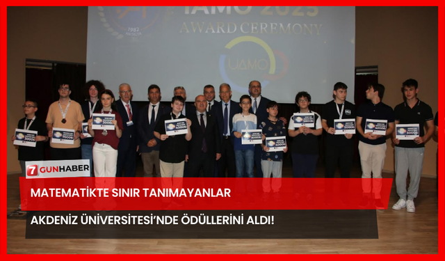 Matematikte Sınır Tanımayanlar Akdeniz Üniversitesi’nde Ödüllerini Aldı!