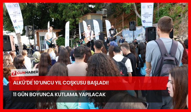 ALKÜ’de 10’uncu Yıl Coşkusu Başladı! 11 Gün Boyunca Kutlama Yapılacak