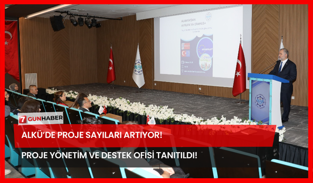 ALKÜ’de Proje Sayıları Artıyor! Proje Yönetim ve Destek Ofisi Tanıtıldı!