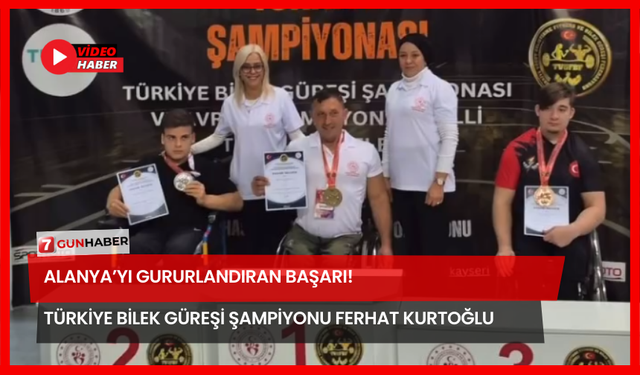 Alanya’yı Gururlandıran Başarı! Türkiye Bilek Güreşi Şampiyonu Ferhat Kurtoğlu