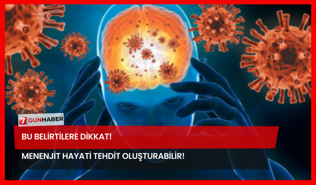 Bu Belirtilere Dikkat! Menenjit Hayati Tehdit Oluşturabilir!