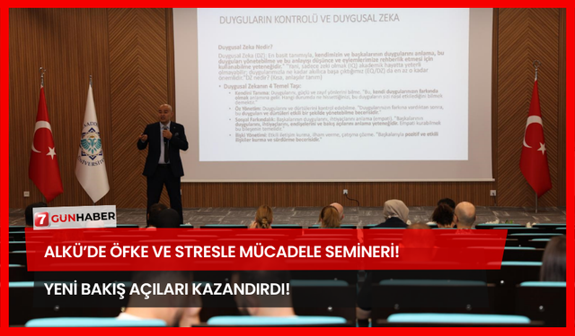 ALKÜ’de Öfke ve Stresle Mücadele Semineri! Yeni Bakış Açıları Kazandırdı!