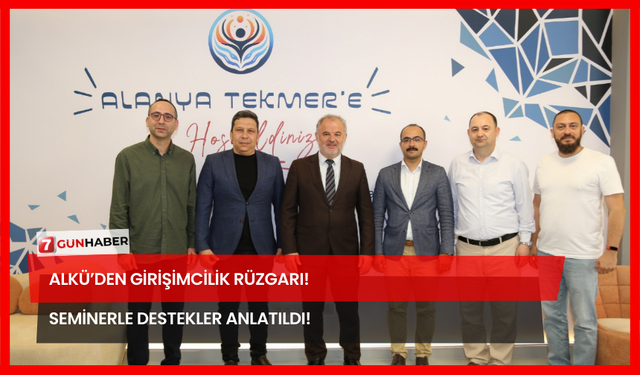 ALKÜ’den Girişimcilik Rüzgarı! Seminerle Destekler Anlatıldı!