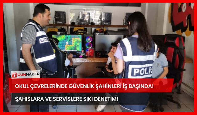 Okul Çevrelerinde Güvenlik Şahinleri İş Başında! Şahıslara Ve Servislere Sıkı Denetim