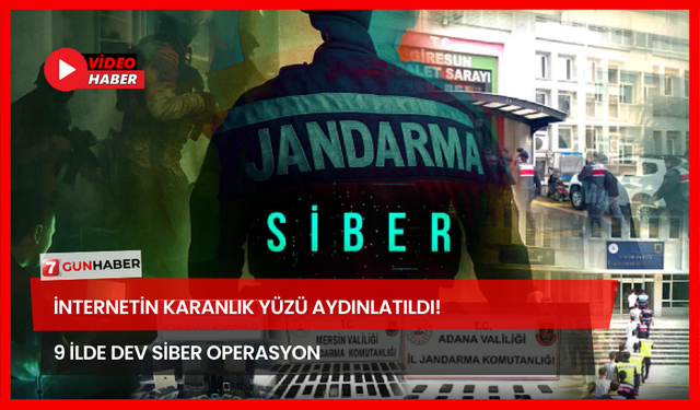İnternetin Karanlık Yüzü Aydınlatıldı! 9 İlde Dev Siber Operasyon