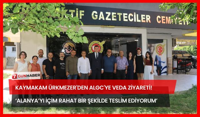 Kaymakam Ürkmezer'den ALGC'ye Veda Ziyareti! ‘Alanya’yı İçim Rahat Bir Şekilde Teslim Ediyorum’