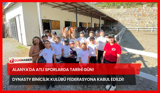 Alanya'da Atlı Sporlarda Tarihi Gün! Dynasty Binicilik Kulübü Federasyona Kabul Edildi!