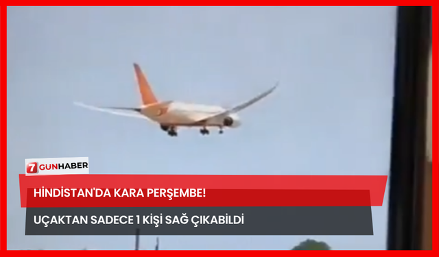 Hindistan'da Kara Perşembe! Uçaktan Sadece 1 Kişi Sağ Çıkabildi